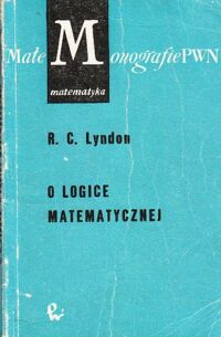 Miniatura okładki Lyndon Roger C. O logice matematycznej.