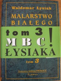 Miniatura okładki Łysiak Waldemar "Malarstwo Białego Człowieka. Tom 3."