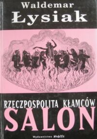 Miniatura okładki Łysiak Waldemar Rzeczpospolita kłamców. Salon.