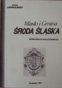 Miniatura okładki Maciejewski Jerzy, Złęski Jerzy Miasto i Gmina Środa Śląska. Inwentaryzacja Krajoznawcza Województwa Wrocłskiego. Zeszyt 12. 