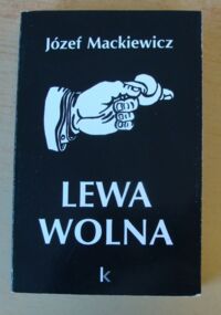 Miniatura okładki Mackiewicz Józef Lewa wolna. /Dzieła. Tom 7/