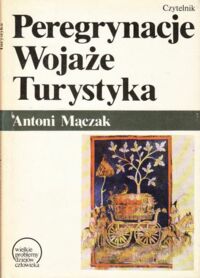 Miniatura okładki Mączak Antoni Peregrynacje. Wojaże. Turystyka. /Wielkie Problemy Dziejów Człowieka/