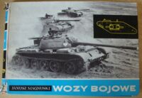 Miniatura okładki Magnuski Janusz Wozy bojowe 1914-1964.