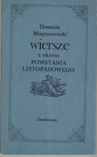 Miniatura okładki Magnuszewski Dominik Wiersze z okresu powstania listopadowego.