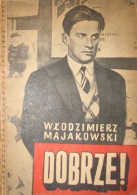 Miniatura okładki Majakowski Włodzimierz /przeł. A. Sandauer/ Dobrze! Poemat październikowy.