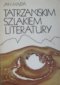 Miniatura okładki Majda Jan Tatrzańskim szlakiem literatury. Szkice literackie.