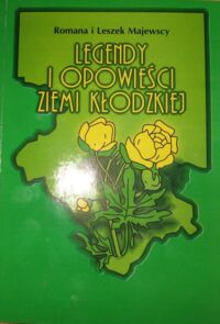 Miniatura okładki Majewscy Romana i Leszek Legendy i opowieści Ziemi Kłodzkiej.