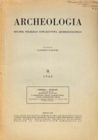 Miniatura okładki Majewski Kazimierz /red./ Archeologia. Rocznik Polskiego Towarzystwa Archeologicznego. II 1948.