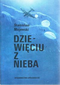 Miniatura okładki Majewski Stanisław Dziewięciu z nieba.