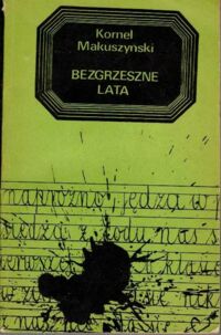 Miniatura okładki Makuszyński Kornel  Bezgrzeszne lata. 