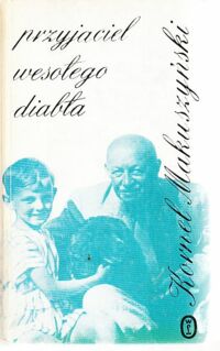 Miniatura okładki Makuszyński Kornel Przyjaciel wesołego diabła. /Utwory wybrane/