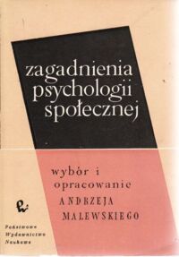 Miniatura okładki Malewski Andrzej /wybór i opr./ Zagadnienia psychologii społecznej.