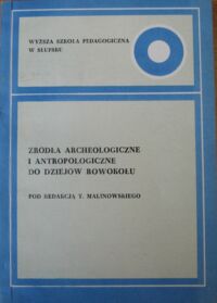 Miniatura okładki Malinowski T. /red/ Źródła archeologiczne i antropologiczne do dziejów Rowokołu. 