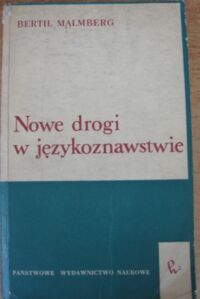 Miniatura okładki Malmberg Bertil Nowe drogi w językoznawstwie.