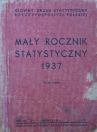 Miniatura okładki  Mały rocznik statystyczny 1937. Rok VIII.