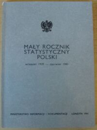 Miniatura okładki  Mały Rocznik Statystyczny Polski wrzesień 1939 - czerwiec 1941.