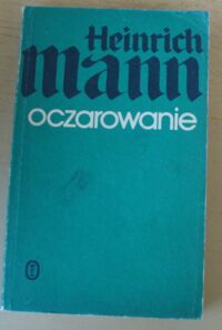 Miniatura okładki Mann Heinrich Oczarowanie.