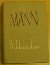 Miniatura okładki Mann Tomasz Buddenbrookowie. Dzieje upadku rodziny.