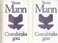 Zdjęcie nr 1 okładki Mann Tomasz  Czarodziejska góra. Tom I-II. /Biblioteka Klasyki Polskiej i Obcej/