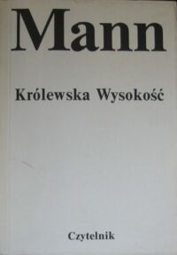 Miniatura okładki Mann Tomasz Królewska Wysokość.