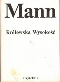 Miniatura okładki Mann Tomasz Królewska Wysokość.