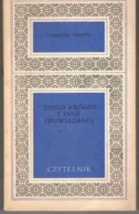 Miniatura okładki Mann Tomasz Tonio Kroger i inne opowiadania.