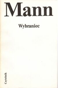 Miniatura okładki Mann Tomasz Wybraniec.