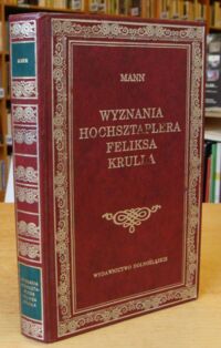 Miniatura okładki Mann Tomasz Wyznania hochsztaplera Feliksa Krulla. /Biblioteka Klasyki/