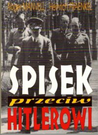 Miniatura okładki Manvell Roger, Fraenkel Heinrich Spisek przeciw Hitlerowi.