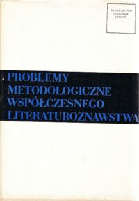 Miniatura okładki Markiewicz Henryk, Sławiński Janusz /pod red,/ Problemy metodologiczne współczesnego literaturoznawstwa.