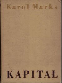 Miniatura okładki Marks Karol Kapitał. Krytyka ekonomii politycznej. Tom II. Księga II. Proces cyrkulacji kapitału.