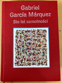 Miniatura okładki Marquez Gabriel Garcia Sto lat samotności. 