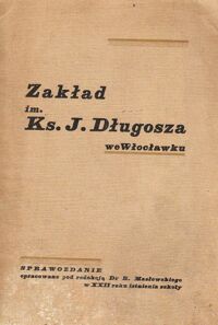 Miniatura okładki Masłowski K. /opr./ Zakład im.Ks.J.Długosza we Włocławku.