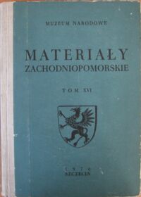 Miniatura okładki  Materiały zachodniopomorskie. Tom XVI. 