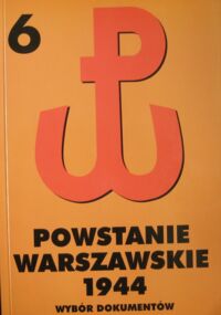 Miniatura okładki Matusak Piotr /red./ Powstanie Warszawskie 1944. Wybór dokumentów. Tom VI. 22-24 VIII 1944.