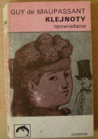 Miniatura okładki Maupassant Guy de Klejnoty. Opowiadania. /Delfin/