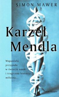 Miniatura okładki Mawer Simon Karzeł Mendla. Wspaniała przygoda w świecie nauki i tragiczna historia miłosna...