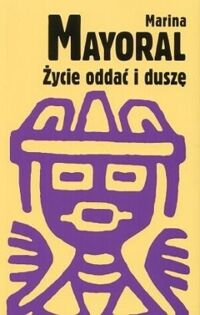 Zdjęcie nr 1 okładki Mayoral Marina Życie oddać i duszę. 