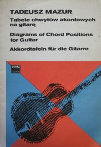 Miniatura okładki Mazur Tadeusz Tabele chwytów akordowych na gitarę.