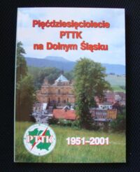 Miniatura okładki Mazurski Krzysztof R. Pięćdziesięciolecie PTTK na Dolnym Śląsku 1951-2001.