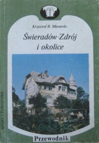 Miniatura okładki Mazurski Krzysztof R. Świeradów-Zdrój i okolice.