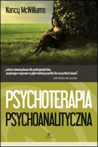 Miniatura okładki McWilliams Nancy Psychoterapia psychoanalityczna. poradnik praktyka