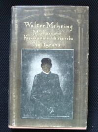 Miniatura okładki Mehring Walter Mullerowie. Kronika niemieckiego rodu. Noc tyrana. /Powieści Dwudziestego Wieku/