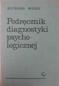 Miniatura okładki Meili Richard Podręcznik diagnostyki psychologicznej.