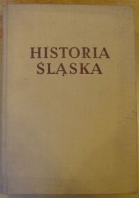 Miniatura okładki Michalkiewicz Stanisław /red./ Historia Śląska. Tom II. 1763-1850. Część II. 1807-1850.