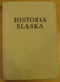 Miniatura okładki Michałkiewicz Stanisław /red./ Historia Śląska. Tom III. 1850-1918. Część 1. 1850-1890.