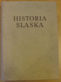 Miniatura okładki Michalkiewicz Stanisław /red./ Historia Śląska. Tom III 1850-1918. Część 2. 1891-1918.