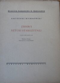 Miniatura okładki Michałowski Kazimierz Zbiory sztuki starożytnej. Przewodnik.