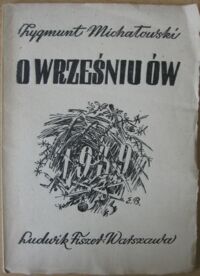 Miniatura okładki Michałowski Zygmunt O wrześniu ów!... (Wrzesień 1939 roku w Warszawie).