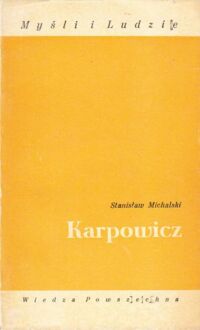 Miniatura okładki Michalski Stanisław Karpowicz. /Myśli i Ludzie/.